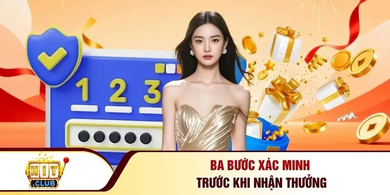Ba bước xác minh trước khi nhận thưởng