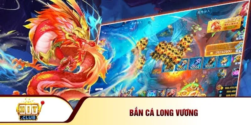 Bắn cá Long Vương