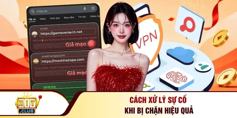 Cách xử lý sự cố khi bị chặn hiệu quả