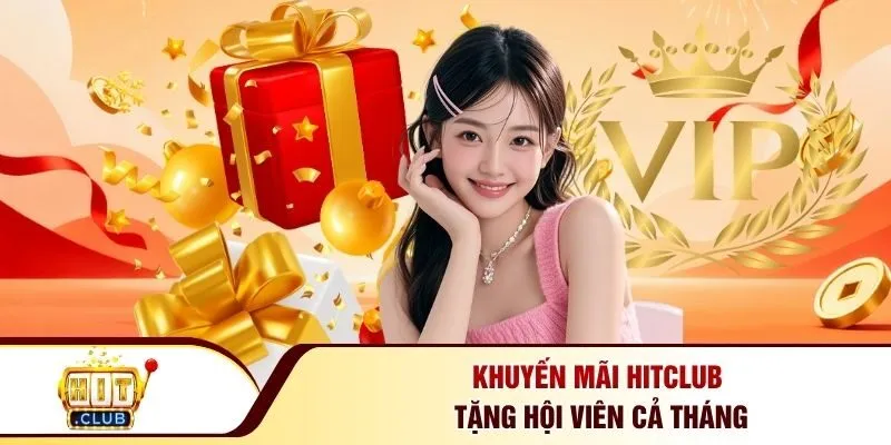 Khuyến mãi Hitclub tặng hội viên cả tháng