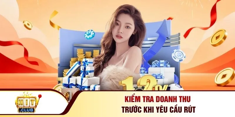 Kiểm tra doanh thu trước khi yêu cầu rút