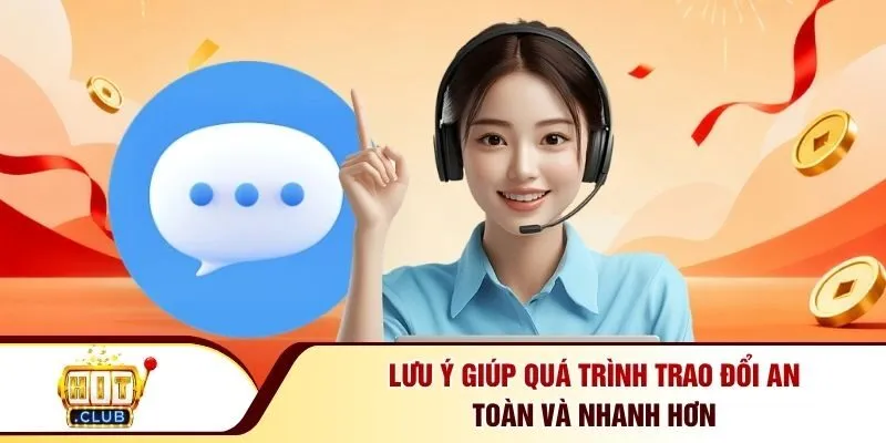 Lưu ý giúp quá trình trao đổi an toàn và nhanh hơn
