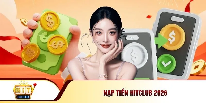 nạp tiền Hitclub
