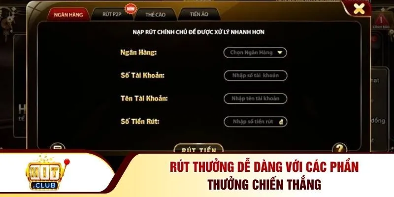 Rút thưởng dễ dàng với các phần thưởng chiến thắng