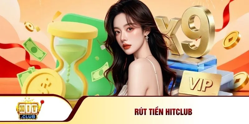 Rút tiền Hitclub