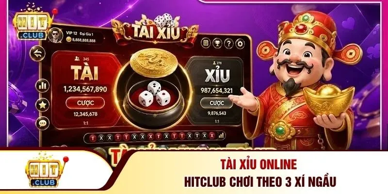 Tài xỉu online Hitclub chơi theo 3 xí ngầu
